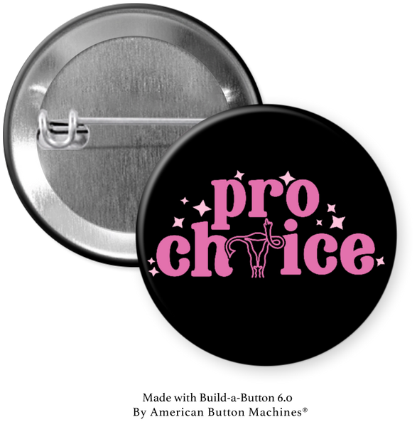 Pro Choice Middle Finger Uterus 1.5 Inch Button