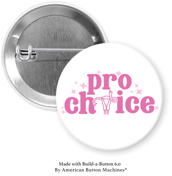 Pro Choice Middle Finger Uterus 1.5 Inch Button