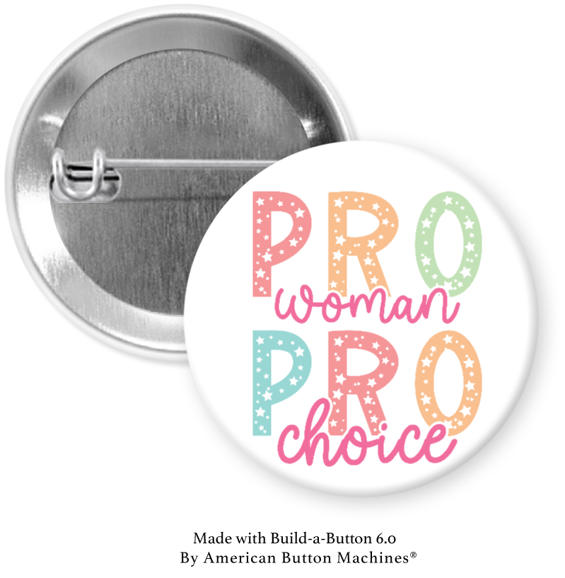 Pro Women Pro Choice 1.5 Inch Button