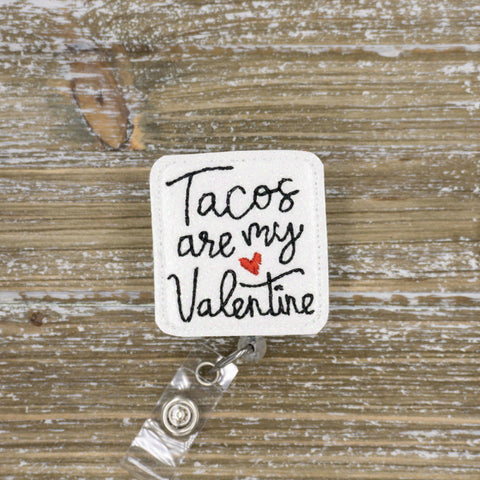 Tacos are my Valentine Badge Reel / Interchangeable Valentine's Day Badge Reel Topper